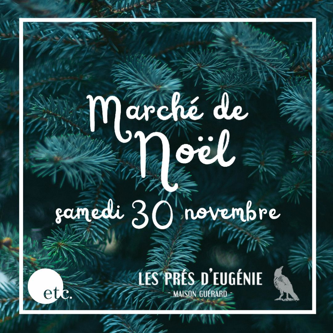 Samedi 30 novembre De 10h00 à 17h00 A La Ferme aux Grives La Galerie Etcetera à le plaisir d'être de nouveau partenaire avec Les Prés d'Eugénie pour co-organiser le Marché de Noël